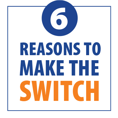 6 reason to make the switch